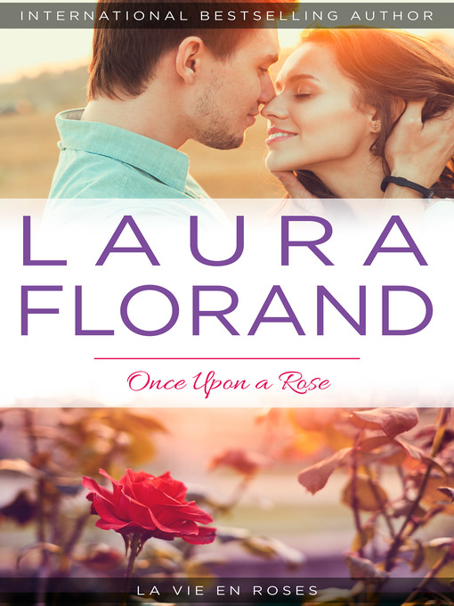 Title details for Once Upon a Rose by Laura Florand - Available